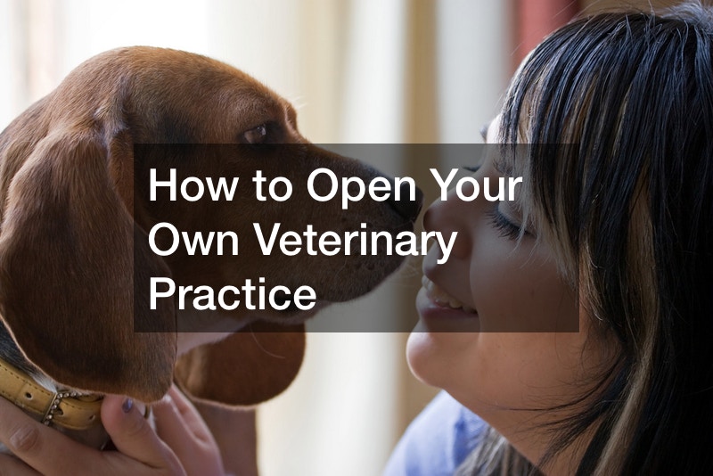 how to open a veterinary practice